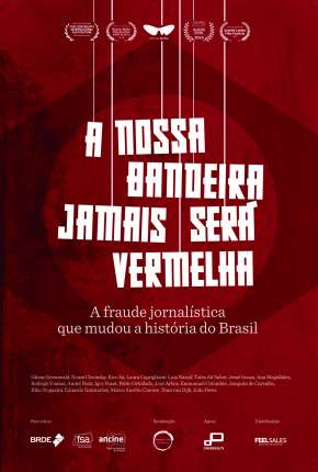 Filme A Nossa Bandeira Jamais Será Vermelha - Torrent