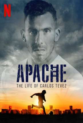 Capa Apache, A Vida de Carlos Tévez - 1ª Temporada Completa