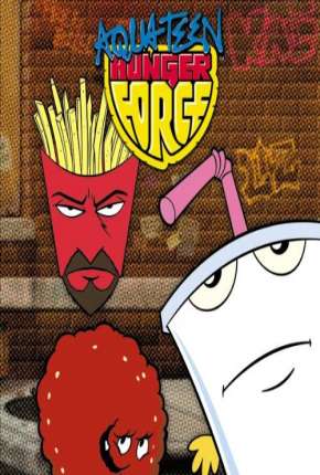 Desenho Aqua Teen - O Esquadrão Força Total - Completa - Torrent