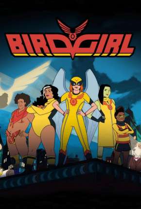 Desenho Birdgirl - 1ª Temporada - Legendado - Torrent