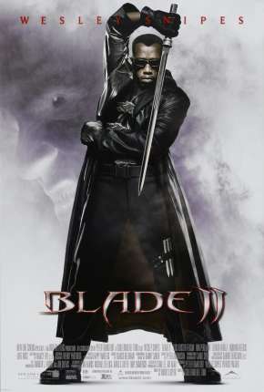 Filme Blade II - O Caçador de Vampiros - Torrent