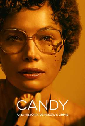 Série Candy - Uma História de Paixão e Crime - Torrent