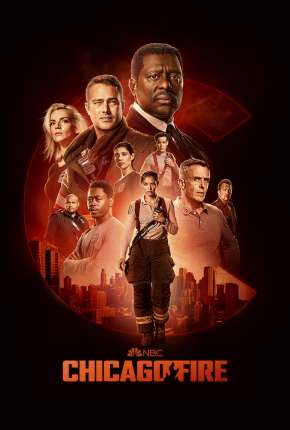 Série Chicago Fire - Heróis Contra o Fogo - 10ª Temporada - Torrent