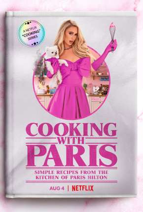 Série Cozinhando com Paris Hilton - 1ª Temporada Completa Legendada - Torrent