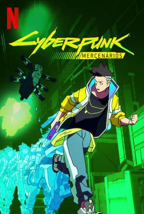 Anime Cyberpunk - Mercenários - 1ª Temporada - Torrent