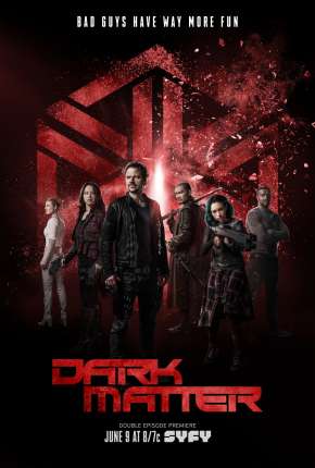 Série Dark Matter 1ª até 3ª Temporada - IMAX OPEN MATTE - Torrent