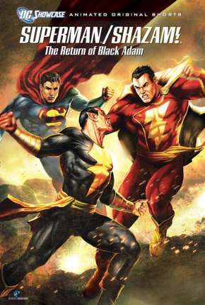 Filme DC Showcase - Superman e Shazam! - O Retorno do Adão Negro - Torrent