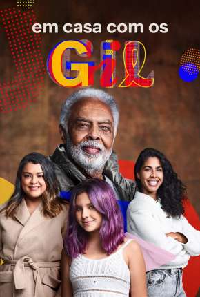 Série Em Casa com os Gil - 1ª Temporada - Torrent