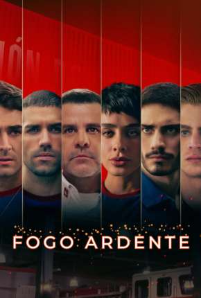 Capa Fogo Ardente - 1ª Temporada Completa Legendada