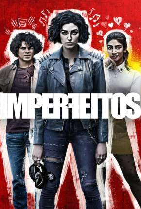 Capa Imperfeitos - 1ª Temporada Completa Legendada