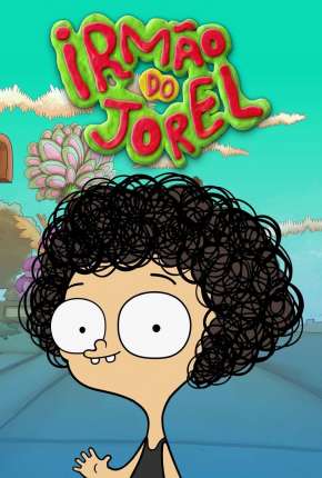 Desenho Irmão do Jorel - 1ª Temporada - Torrent