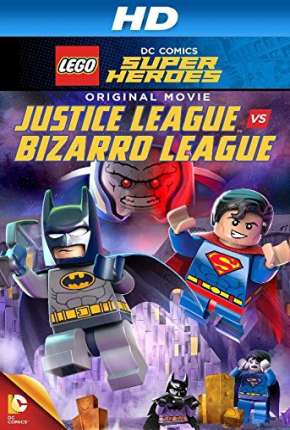 Capa LEGO DC Comics Super-Heróis - Liga da Justiça vs. Liga Bizarro