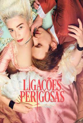 Capa Ligações Perigosas - Dangerous Liaisons 1ª Temporada Completa