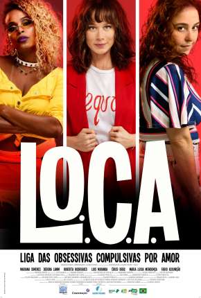 Filme L.O.C.A. - Liga das Obsessivas Compulsivas por Amor - Torrent