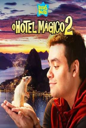 Filme Luccas Neto em - O Hotel Mágico 2 - Torrent