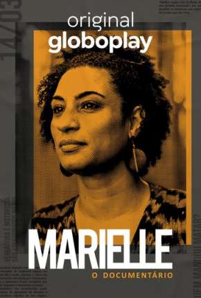 Série Marielle, O Documentário - 1ª Temporada Completa - Torrent