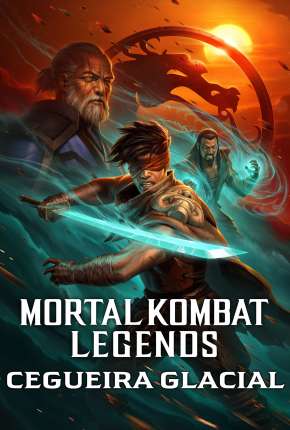 Filme Mortal Kombat Legends - Cegueira Glacial - Torrent