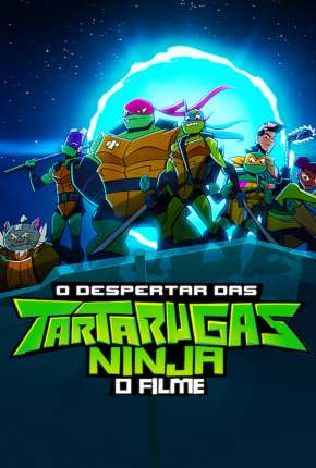 Filme O Despertar das Tartarugas Ninja - O Filme - Torrent