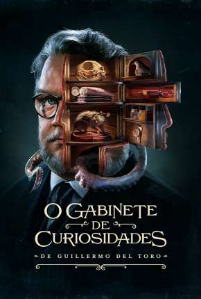 Série O Gabinete de Curiosidades de Guillermo Del Toro - 1ª Temporada - Torrent