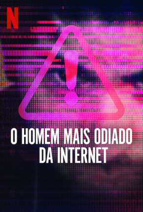 Série O Homem Mais Odiado da Internet - 1ª Temporada Completa - Torrent