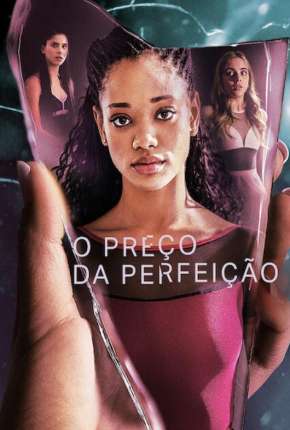 Série O Preço da Perfeição - 1ª Temporada Completa Legendada - Torrent