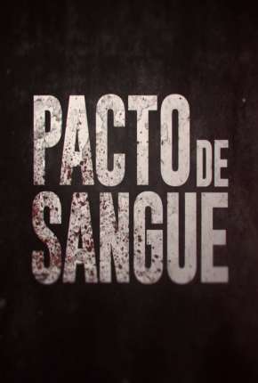 Série Pacto de Sangue - 1ª Temporada Completa - Torrent