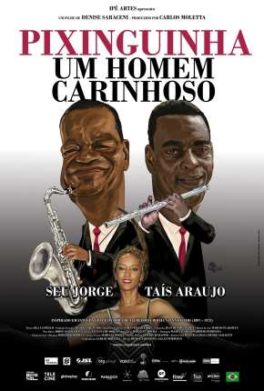 Filme Pixinguinha, Um Homem Carinhoso - Torrent