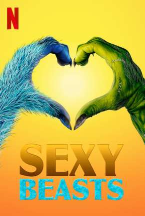 Série Sexy Beasts - Amor Desmascarado - 1ª Temporada Completa Legendada - Torrent