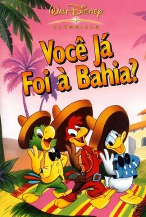 Filme Você Já Foi à Bahia? / The Three Caballeros - Baixar