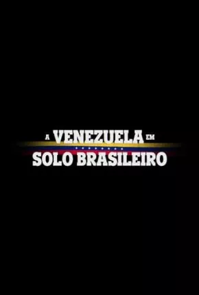 Série A Venezuela em Solo Brasileiro - Torrent