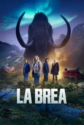 Série La Brea - A Terra Perdida - 2ª Temporada - Torrent