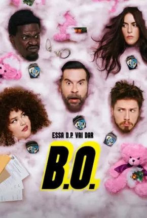 Série B.O. - 1ª Temporada - Torrent