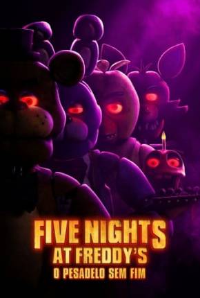 Filme Five Nights At Freddys - O Pesadelo Sem Fim - Legendado - Torrent