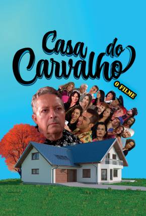 Filme Casa do Carvalho - O Filme - Torrent