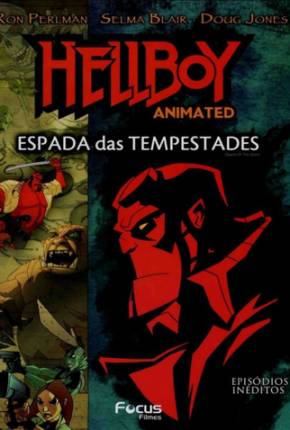 Filme Hellboy - A Espada das Tempestades / Hellboy Animated: Sword of Storms - Baixar