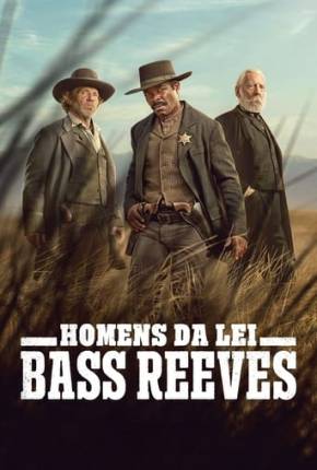 Capa Homens da Lei - Bass Reeves - 1ª Temporada