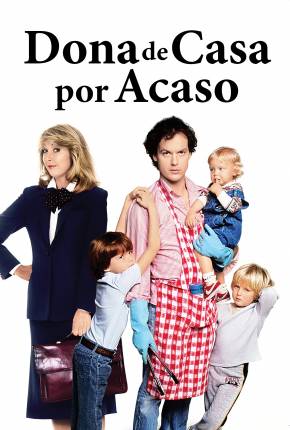 Filme Mr. Mom - Dona de Casa por Acaso - Baixar