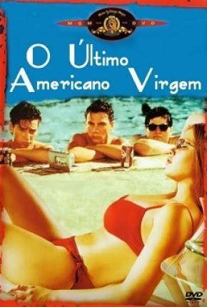 Filme O Último Americano Virgem - Torrent