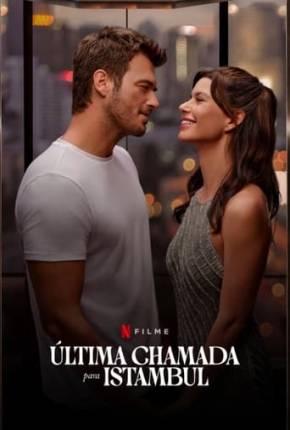 Filme Última Chamada para Istambul - Torrent