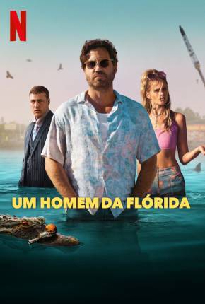 Série Um Homem da Flórida - 1ª Temporada Legendada - Torrent