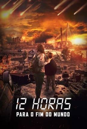 Filme 12 Horas Para o Fim do Mundo - Torrent