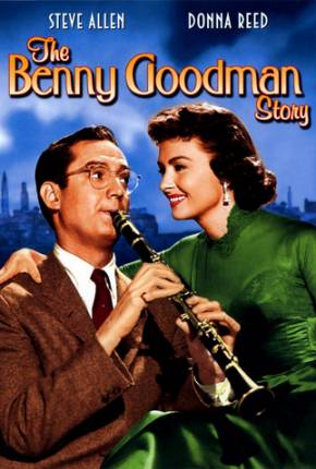 Capa A Música Irresistível de Benny Goodman - Legendado