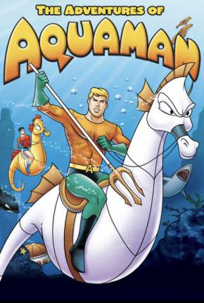 Desenho As Aventuras de Aquaman - Torrent