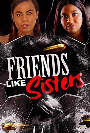 Capa Friends Like Sisters - Legendado