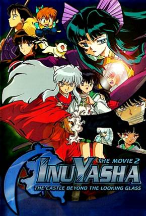 Filme InuYasha 2 - O Castelo das Ilusões Dentro do Espelho - Baixar