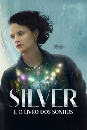 Filme Silver e o Livro dos Sonhos - Torrent