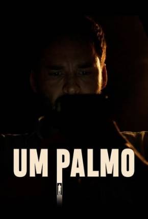 Filme Um Palmo - Torrent