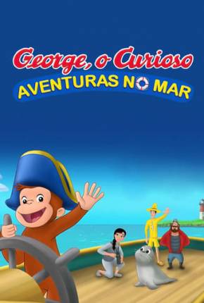 Filme George, o Curioso - Aventuras no Mar - Torrent