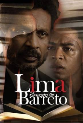 Filme Lima Barreto - Ao Terceiro Dia - Torrent