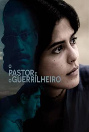 Filme O Pastor e o Guerrilheiro - Torrent
